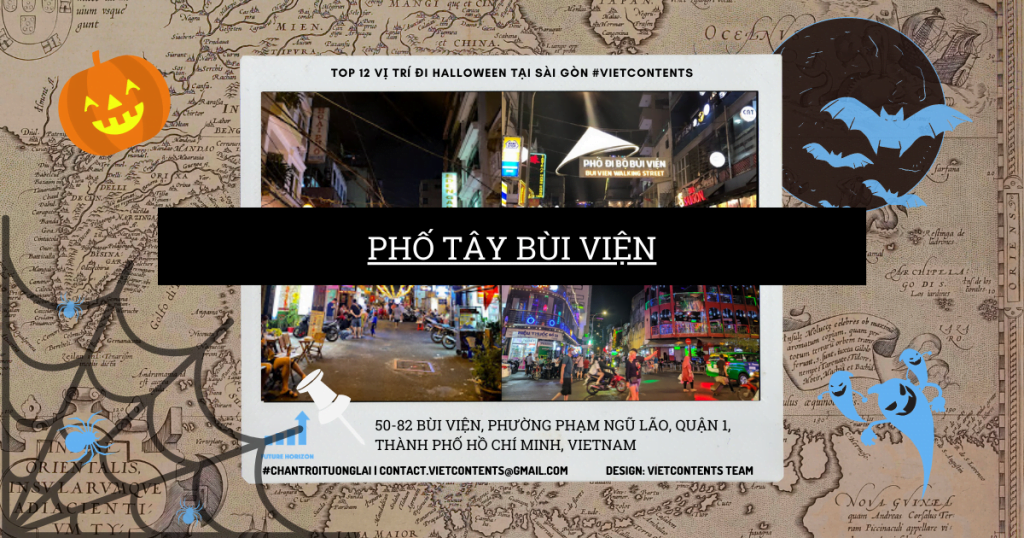 1. Phố Tây Bùi Viện, Quận 1: Địa điểm chơi Halloween hot nhất Sài Gòn